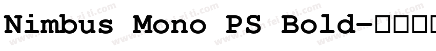Nimbus Mono PS Bold字体转换